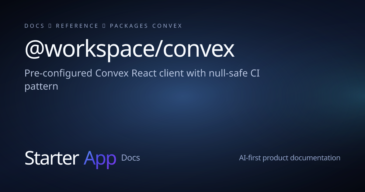 @workspace/convex | StarterApp Docs